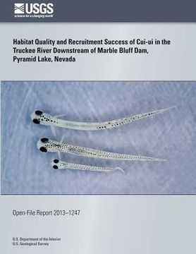 portada Habitat Quality and Recruitment Success of Cui-ui in the Truckee River Downstream of Marble Bluff Dam, Pyramid Lake, Nevada (en Inglés)