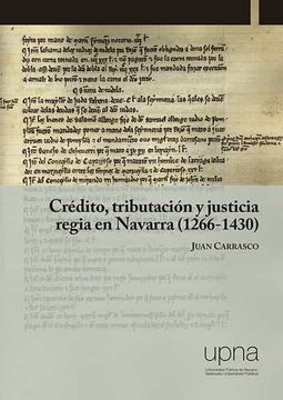 portada Crédito, Tributación y Justicia Regia en Navarra (1266-1430): 41 (Colección Historia) (in Spanish)