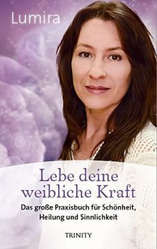 portada Lebe Deine Weibliche Kraft: Das Große Praxisbuch für Schönheit, Heilung und Sinnlichkeit (en Alemán)