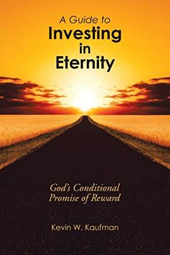 portada A Guide to Investing in Eternity: God's Conditional Promise of Reward (en Inglés)