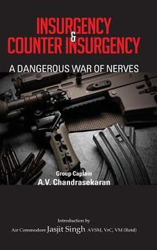 portada Insurgency and Counter Insurgency: A Dangerous War of Nerves (en Inglés)