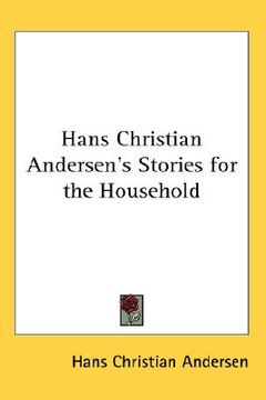 portada hans christian andersen's stories for the household (in English)