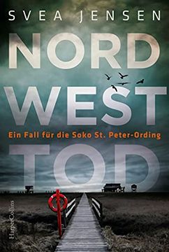 portada Nordwesttod (Ein Fall für die Soko st. Peter-Ording, Band 1) (en Alemán)