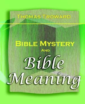 portada bible mystery and bible meaning (1913) (en Inglés)