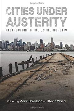 portada Cities Under Austerity: Examines the Ways in Which Austerity Policies are Transforming us Cities. 
