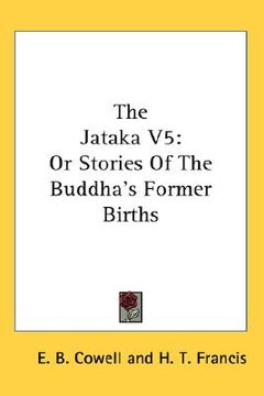 portada the jataka v5: or stories of the buddha's former births