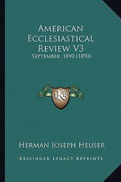 portada american ecclesiastical review v3: september, 1890 (1890) (in English)