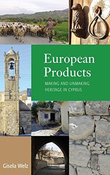 portada European Products: Making and Unmaking Heritage in Cyprus (en Inglés)