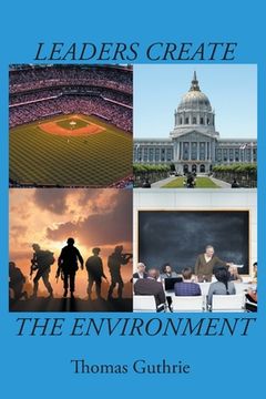 portada Leaders Create the Environment
