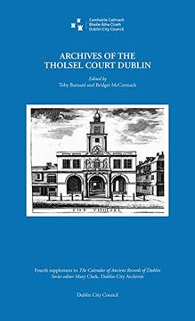 portada Archives of the Tholsel Court, Dublin (Dublin City Council) (en Inglés)