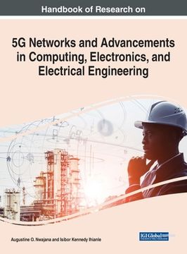 portada Handbook of Research on 5G Networks and Advancements in Computing, Electronics, and Electrical Engineering (en Inglés)