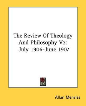 portada the review of theology and philosophy v2: july 1906-june 1907 (in English)