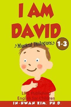 portada I Am David Musical Dialogues: English for Children Picture Book 1-3 (en Inglés)