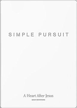 portada Simple Pursuit: A Heart After Jesus (en Inglés)