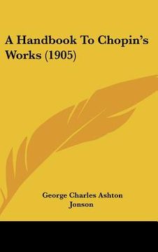 portada a handbook to chopin's works (1905) (en Inglés)
