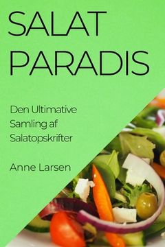 portada Salatparadis: Den Ultimative Samling af Salatopskrifter (en Danés)