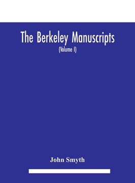 portada The Berkeley manuscripts. The lives of the Berkeleys, lords of the honour, castle and manor of Berkeley, in the county of Gloucester, from 1066 to 161 