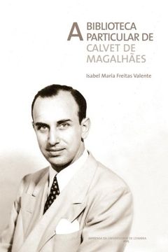 portada A biblioteca particular de Calvet de Magalhães (Documentos) (Volume 85) (Portuguese Edition)