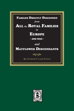 portada Families Directly Descended from All the Royal Families in Europe, 495-19323 and Mayflower Descendants