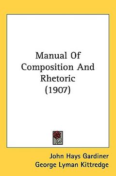 portada manual of composition and rhetoric (1907) (in English)