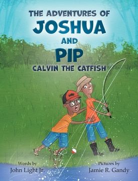 portada The Adventures of Joshua and Pip: Calvin the Catfish (en Inglés)