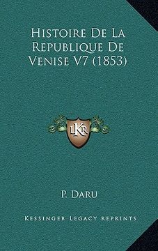 portada Histoire De La Republique De Venise V7 (1853) (en Francés)