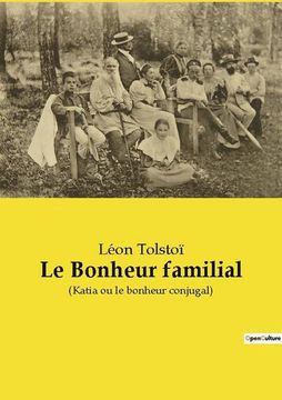 portada Le Bonheur familial: (Katia ou le bonheur conjugal) (in French)