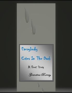 portada Everybody Cries In The Dark A Short Story (en Inglés)