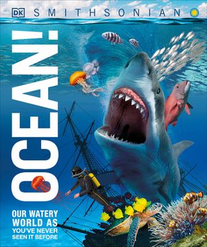 portada Ocean! Our Watery World as You've Never Seen it Before (dk Smithsonian) (in English)