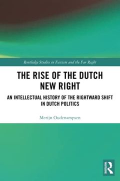 portada The Rise of the Dutch new Right (Routledge Studies in Fascism and the far Right) (en Inglés)