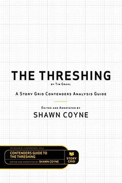 portada The Threshing by tim Grahl: A Story Grid Contenders Analysis Guide 