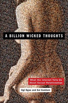 portada A Billion Wicked Thoughts: What the Internet Tells us About Sexual Relationships (in English)