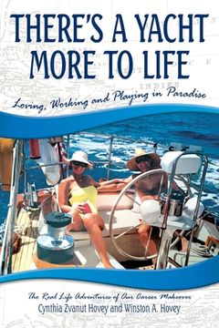 portada There's a Yacht More to Life: Loving, Working and Playing in Paradise (in English)