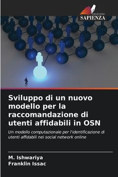 portada Sviluppo di un nuovo modello per la raccomandazione di utenti affidabili in OSN (en Italiano)