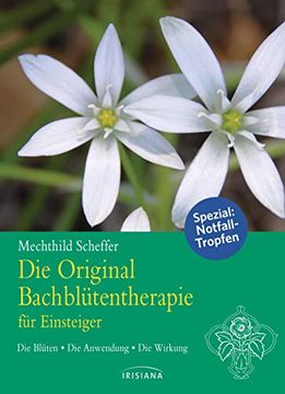 portada Die Original Bachblütentherapie für Einsteiger: Die Blüten - die Anwendung - die Wirkung (in German)