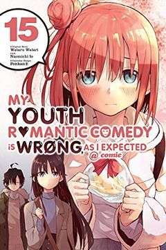 portada My Youth Romantic Comedy is Wrong, as i Expected @ Comic, Vol. 15 (Manga) (en Inglés)