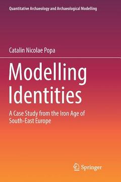 portada Modelling Identities: A Case Study from the Iron Age of South-East Europe (en Inglés)