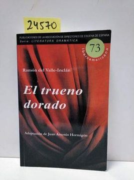 portada El Trueno Dorado (Serie Literatura Dramática Iberoamericana) (in Spanish)