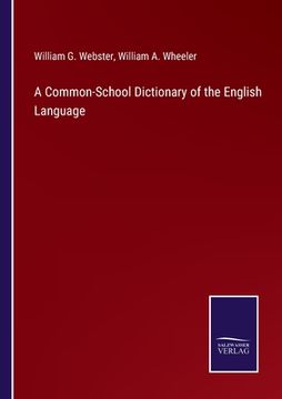 portada A Common-School Dictionary of the English Language (en Inglés)