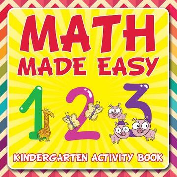 portada Math Made Easy: Kindergarten Activity Book (en Inglés)