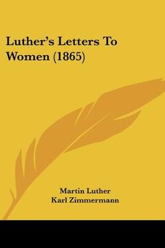 portada luther's letters to women (1865) (en Inglés)