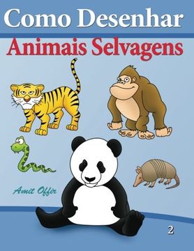 portada Como Desenhar -  Animais Selvagens: Livros Infantis (Como Desenhar Comics) (Volume 2) (Portuguese Edition)