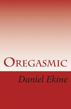 portada Oregasmic: Strip Tease Oworko (en Inglés)