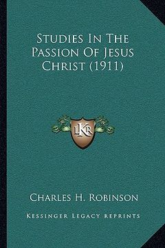 portada studies in the passion of jesus christ (1911) (en Inglés)