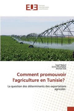 portada Comment promouvoir l'agriculture en Tunisie? (en Francés)