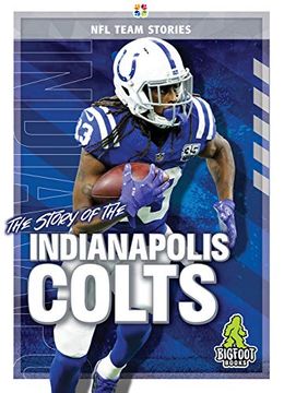 portada The Story of the Indianapolis Colts (Nfl Team Stories) (en Inglés)