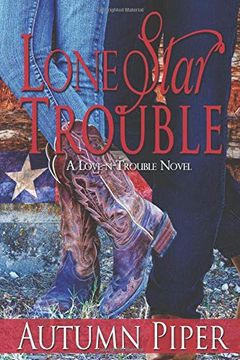 portada Lone Star Trouble: A Rocky Peak Story (Love-N-Trouble) (in English)