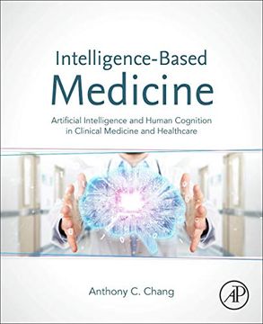 portada Intelligence-Based Medicine: Artificial Intelligence and Human Cognition in Clinical Medicine and Healthcare (in English)