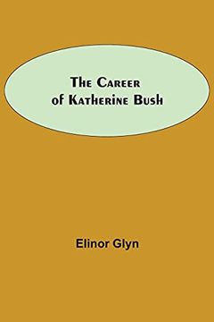 portada The Career of Katherine Bush 