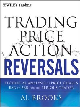 portada Trading Price Action Reversals: Technical Analysis of Price Charts bar by bar for the Serious Trader (Wiley Trading) (in English)